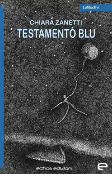 Testamento blu - Chiara Zanetti