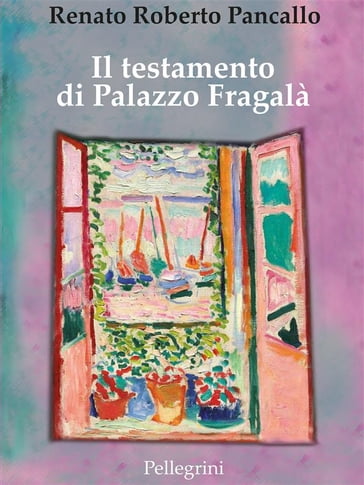 I Testamento di Palazzo Fragalà - Renato Roberto Pancallo