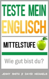 Teste mein Englisch. Mittelstufe: Wie gut bist du?