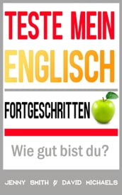 Teste mein Englisch. Fortgeschritten: Wie gut bist du?