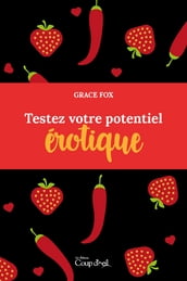 Testez votre potentiel érotique