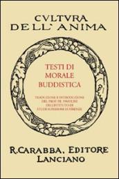 Testi di morale buddistica. 1. Dhammapada. 2. Suttanipata. 3. Itivuttaka