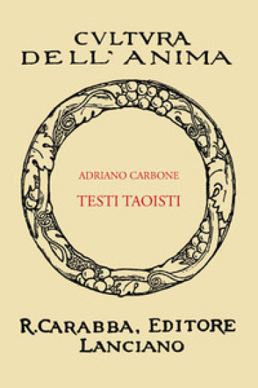 Testi taoisti (rist. anast. 1938). Ediz. in facsimile - A. Carbone | 