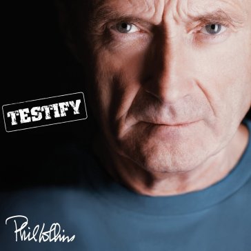 Testify - Phil Collins