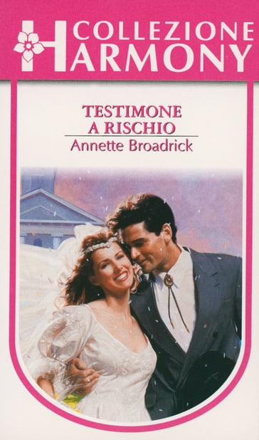 Testimone a rischio - Annette Broadrick