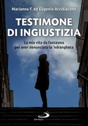 Testimone di ingiustizia