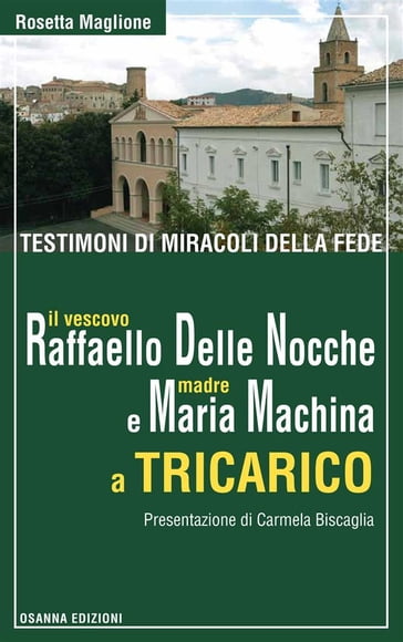 Testimoni di miracoli della fede - Rosetta Maglione