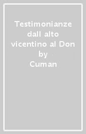 Testimonianze dall alto vicentino al Don