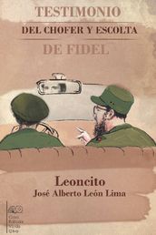 Testimonio del chofer y escolta de Fidel