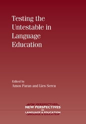 Testing the Untestable in Language Education