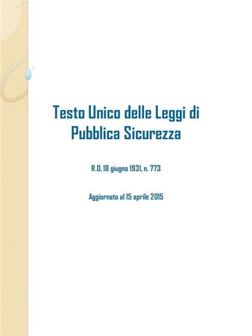 Testo Unico delle Leggi di Pubblica Sicurezza - Studium Legis