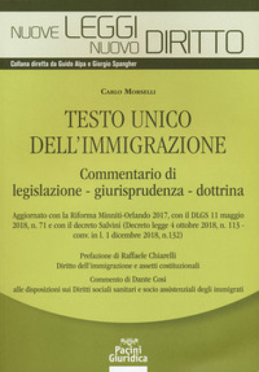 Testo unico dell'immigrazione. Commentario di legislazione, giurisprudenza, dottrina - Carlo Morselli