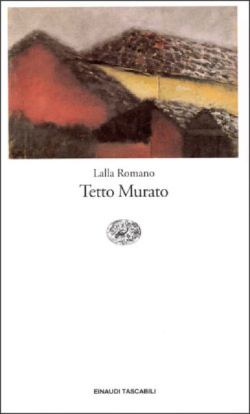 Tetto murato - Lalla Romano