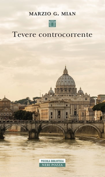 Tevere controcorrente - Marzio G. Mian