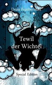 Tewil der Wichtel Special Edition