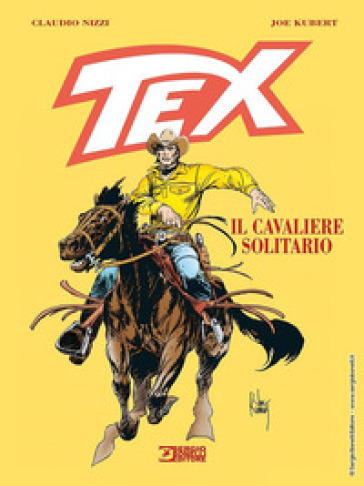 Tex. Il cavaliere solitario - Claudio Nizzi - Joe Kubert