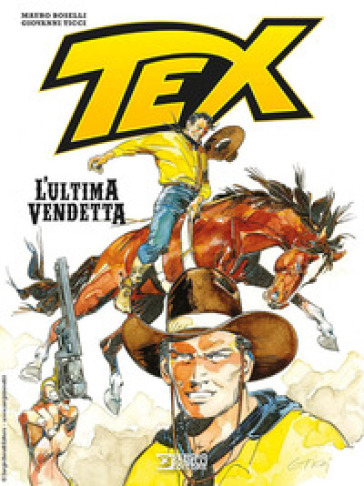 Tex. L'ultima vendetta - Mauro Boselli