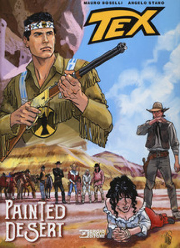 Tex. Painted desert - Mauro Boselli - Angelo Stano