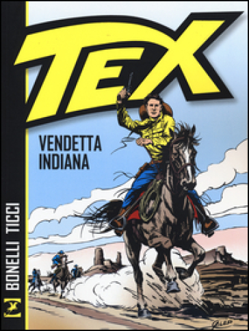Tex. Vendetta indiana - Gianluigi Bonelli