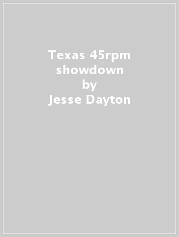 Texas 45rpm showdown - Jesse Dayton