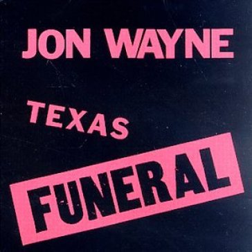 Texas funeral - JON WAYNE