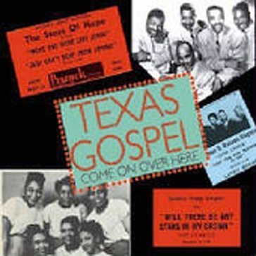Texas gospel - come on over here