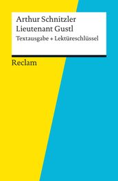 Textausgabe + Lektüreschlüssel. Arthur Schnitzler: Lieutenant Gustl