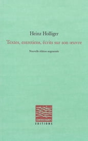 Textes, entretiens, écrits sur son oeuvre