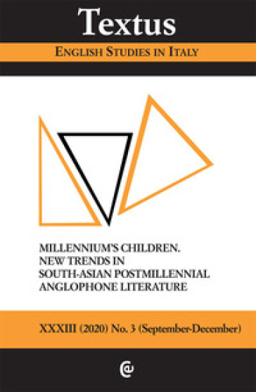 Textus. English studies in Italy (2020). 3: Millennium's children. New trends in South-asian postmillennial anglophone literature