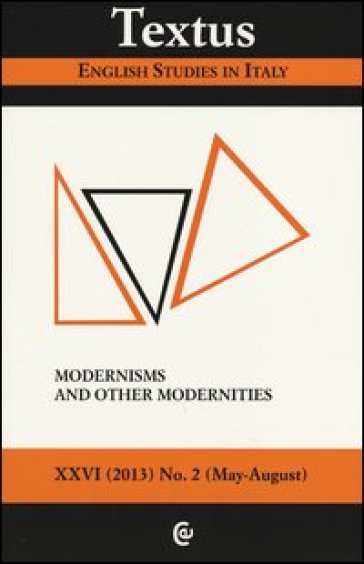 Textus. English studies in Italy (2013). 2.Modernisms and other modernities