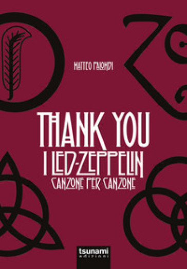 Thank you. I Led Zeppelin canzone per canzone - Matteo Palombi