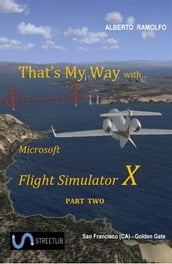 That s My Way with MS-FSX - Part Two