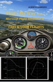 That s My Way with MS-FSX - Check Your Flights