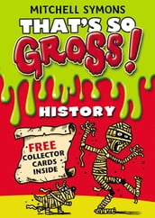 That s So Gross!: History