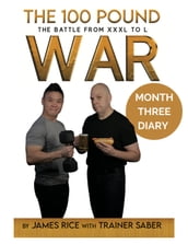 The 100 Pound War Month Three