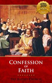 The 1689 Baptist Confession on Faith