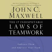 The 17 Indisputable Laws of Teamwork