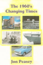 The 1960 s: Changing Times