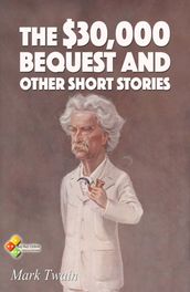 The $30,000 Bequest and other short stories