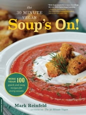 The 30-Minute Vegan: Soup s On!