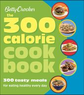 The 300 Calorie Cookbook