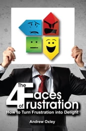 The 4 Faces of Frustration