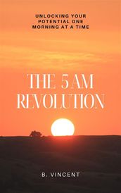 The 5 AM Revolution