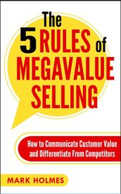 The 5 Rules of Megavalue Selling