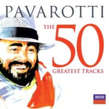 The 50 greatest tracks (nessun dorma,che - Pavarotti Luciano (T