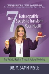 The 7 Naturopathic Secrets to Transform Your Health