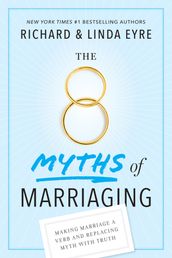 The 8 Myths of Marriaging