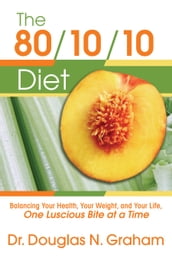 The 80/10/10 Diet