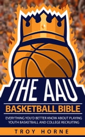 The AAU Basketball Bible