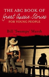 The ABC Book of Great Aussie Stories